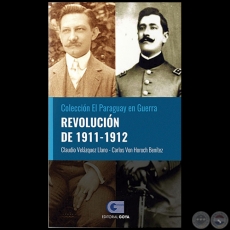 REVOLUCIN LIBERAL 1911 1912 - Autores: CLAUDIO VELZQUEZ LLANO / CARLOS ALEKSY VON HOROCH BENTEZ - Ao 2020